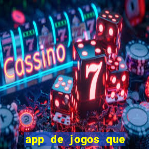 app de jogos que realmente pagam dinheiro